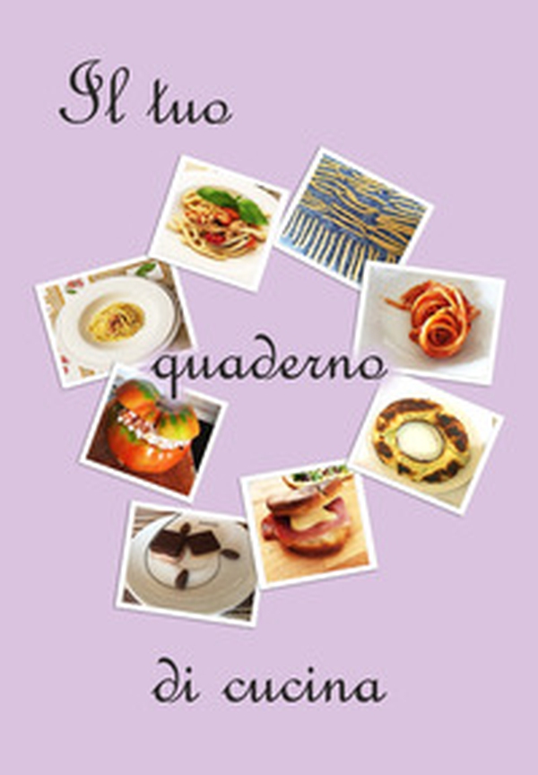Il tuo quaderno di cucina - Librerie.coop Il tuo quaderno di cucina - Librerie.coop