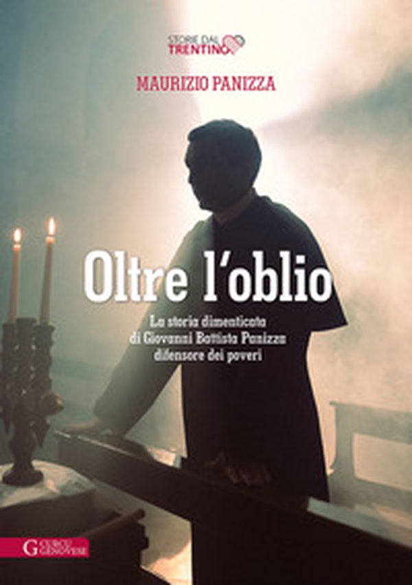 Oltre l'oblio. La storia dimenticata di Giovanni Battista Panizza difensore dei poveri - Librerie.coop Oltre l'oblio. La storia dimenticata di Giovanni Battista Panizza difensore dei poveri - Librerie.coop