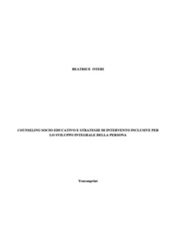 Counseling socio-educativo e strategie di intervento inclusive per lo sviluppo integrale della persona - Librerie.coop