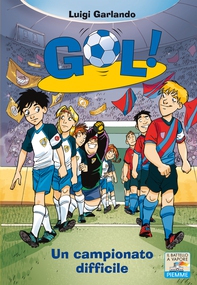 Gol! - 13. Un campionato difficile - Librerie.coop Gol! - 13. Un campionato difficile - Librerie.coop