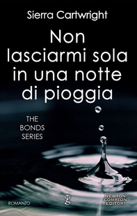 Non lasciarmi sola in una notte di pioggia - Librerie.coop Non lasciarmi sola in una notte di pioggia - Librerie.coop