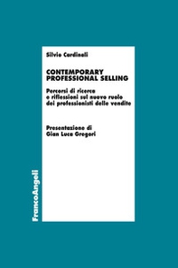 Contemporary professional selling. Percorsi di ricerca e riflessioni sul nuovo ruolo dei professionisti delle vendite - Librerie.coop