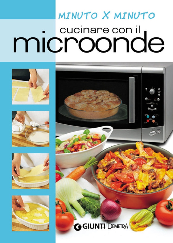 Cucinare con il microonde - Librerie.coop Cucinare con il microonde - Librerie.coop