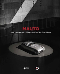 MAUTO. Museo nazionale dell'automobile. Ediz.inglese - Librerie.coop