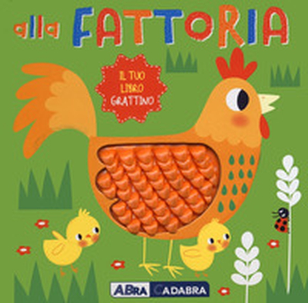 Alla fattoria. Il tuo libro grattino - Librerie.coop Alla fattoria. Il tuo libro grattino - Librerie.coop