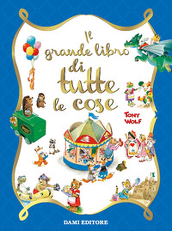 Il grande libro di tutte le cose - Librerie.coop Il grande libro di tutte le cose - Librerie.coop