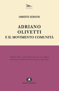 Adriano Olivetti e il Movimento Comunità - Librerie.coop Adriano Olivetti e il Movimento Comunità - Librerie.coop