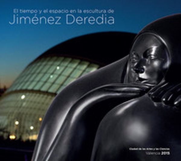 El tiempo y el espacio en la escultura de Jimenez Deredia - Librerie.coop El tiempo y el espacio en la escultura de Jimenez Deredia - Librerie.coop