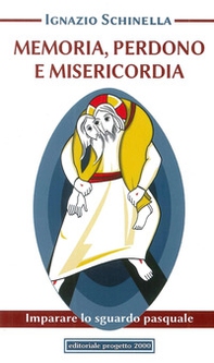 Memoria, perdono e misericordia - Librerie.coop Memoria, perdono e misericordia - Librerie.coop
