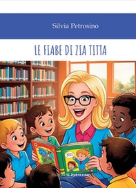 Le fiabe di Zia Titta - Librerie.coop