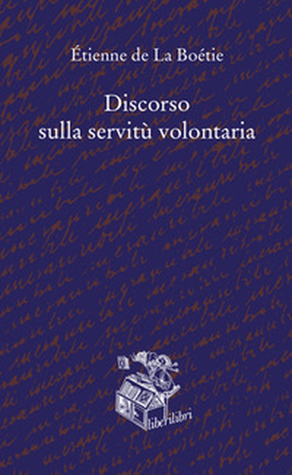 Discorso sulla servitù volontaria - Librerie.coop Discorso sulla servitù volontaria - Librerie.coop