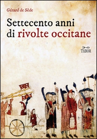 Settecento anni di rivolte occitane - Librerie.coop
