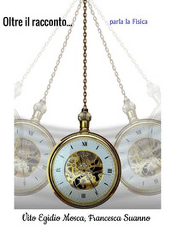 Oltre il racconto... parla la fisica - Librerie.coop