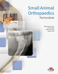 Small animal orthopaedics. The forelimb - Librerie.coop