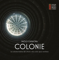 Colonie. Le colonie marine del Littorio sulla costa apuo-versiliese - Librerie.coop Colonie. Le colonie marine del Littorio sulla costa apuo-versiliese - Librerie.coop