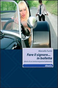 Fare il signore... in bolletta (diario di un trentacinquenne bollettario) - Librerie.coop