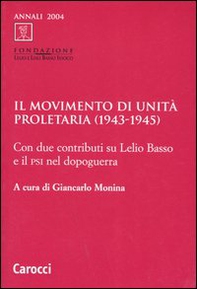 Il Movimento di unità proletaria (1943-1945). Con due contributi su Lelio Basso e il Psi nel dopoguerra - Librerie.coop