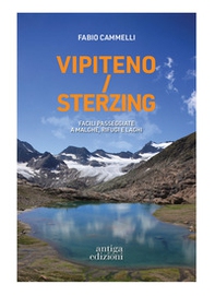 Vipiteno/Sterzing. Facili passeggiate a malghe, rifugi e laghi - Librerie.coop