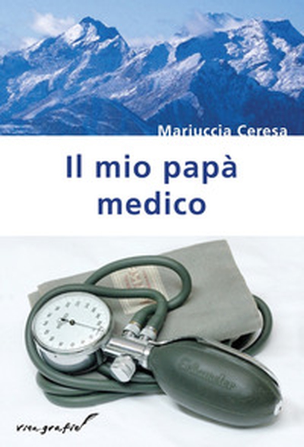 Il mio papà medico - Librerie.coop Il mio papà medico - Librerie.coop