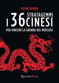 I 36 stratagemmi cinesi per vincere la guerra del mercato - Librerie.coop I 36 stratagemmi cinesi per vincere la guerra del mercato - Librerie.coop