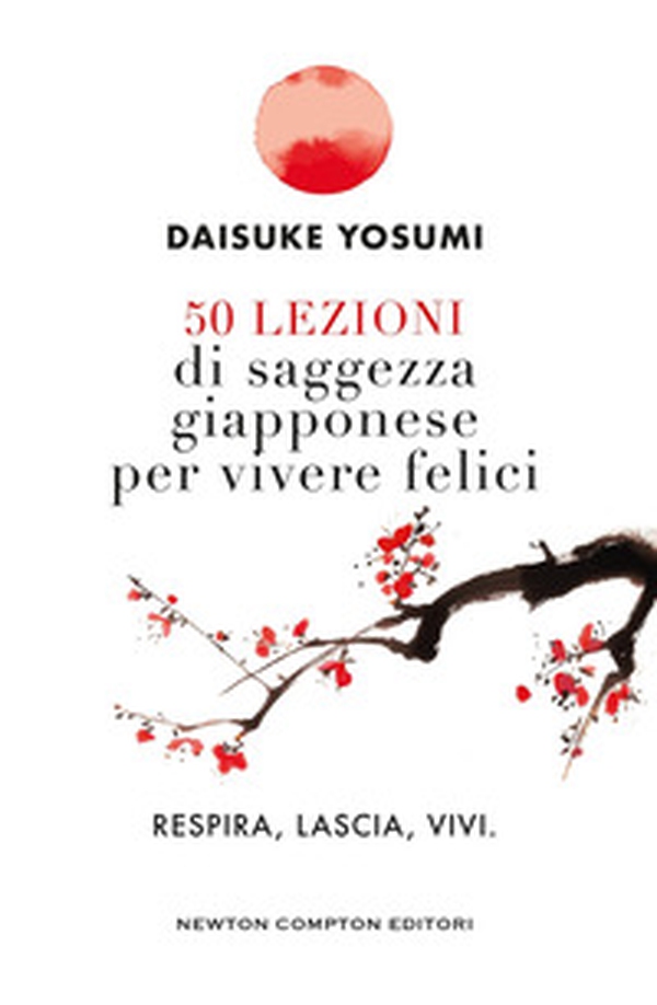 50 lezioni di saggezza giapponese per vivere felici - Librerie.coop