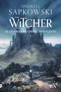 Il guardiano degli innocenti. The Witcher - Vol. 1 - Librerie.coop Il guardiano degli innocenti. The Witcher - Vol. 1 - Librerie.coop