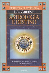 Astrologia e destino. Il rapporto tra fato, transiti e tema natale - Librerie.coop Astrologia e destino. Il rapporto tra fato, transiti e tema natale - Librerie.coop