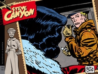 Steve Canyon. Strisce domenicali e giornaliere - Librerie.coop