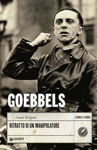 Goebbels. Ritratto di un manipolatore - Librerie.coop Goebbels. Ritratto di un manipolatore - Librerie.coop