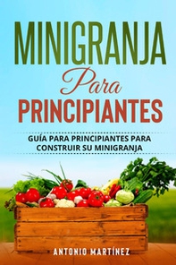 Minigranja para principiantes - Librerie.coop