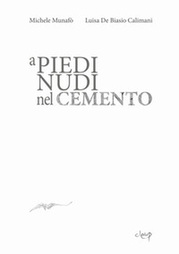 A piedi nudi nel cemento - Librerie.coop A piedi nudi nel cemento - Librerie.coop