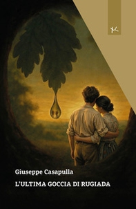 L'ultima goccia di rugiada - Librerie.coop