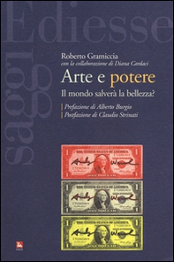 Arte e potere. Il mondo salverà la bellezza? - Librerie.coop