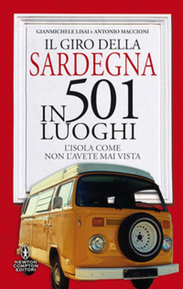 Il giro della Sardegna in 501 luoghi. L'isola come non l'avete mai vista - Librerie.coop Il giro della Sardegna in 501 luoghi. L'isola come non l'avete mai vista - Librerie.coop