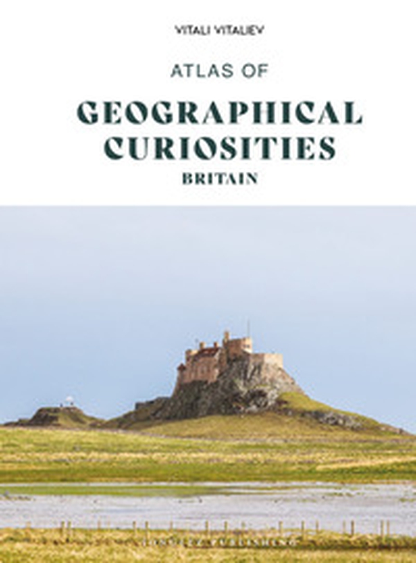 Atlas of geographical curiosities. Britain - Librerie.coop