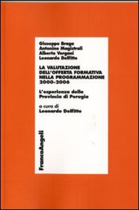 La valutazione dell'offerta formativa nella programmazione 2000-2006. L'esperienza della provincia di Perugia - Librerie.coop