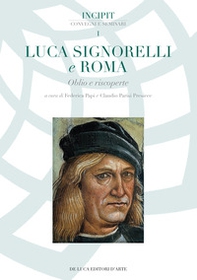 Luca Signorelli e Roma. Oblio e riscoperte - Librerie.coop