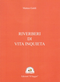 Riverberi di vita inquieta - Librerie.coop Riverberi di vita inquieta - Librerie.coop