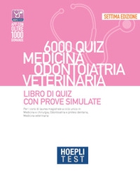 Hoepli test. 6000 quiz. Medicina odontoiatria veterinaria. Libro di Quiz con prove simulate - Librerie.coop Hoepli test. 6000 quiz. Medicina odontoiatria veterinaria. Libro di Quiz con prove simulate - Librerie.coop