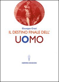 Il destino finale dell'uomo - Librerie.coop