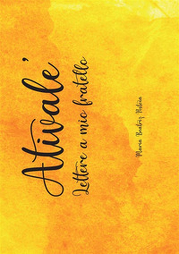 Ativalè. Lettere a mio fratello - Librerie.coop Ativalè. Lettere a mio fratello - Librerie.coop