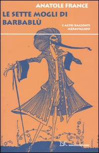 Le sette mogli di Barbablù. E altri racconti meravigliosi - Librerie.coop Le sette mogli di Barbablù. E altri racconti meravigliosi - Librerie.coop