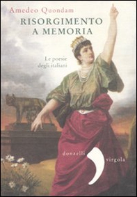 Risorgimento a memoria. Le poesie degli italiani - Librerie.coop