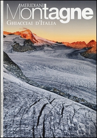 Ghiacciai d'Italia. Con cartina - Librerie.coop