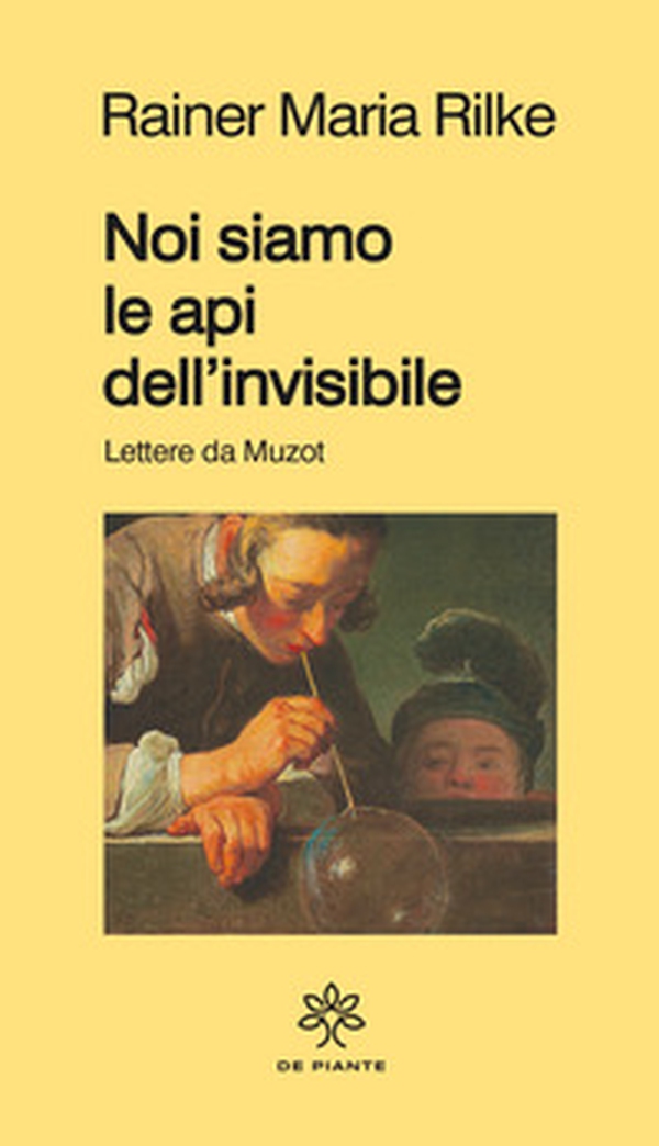 Noi siamo le api dell'invisibile. Lettere da Muzot - Librerie.coop Noi siamo le api dell'invisibile. Lettere da Muzot - Librerie.coop