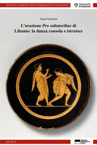 L'orazione Pro Saltatoribus di Libanio: la danza consola e istruisce - Librerie.coop