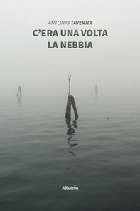 C'era una volta la nebbia - Librerie.coop