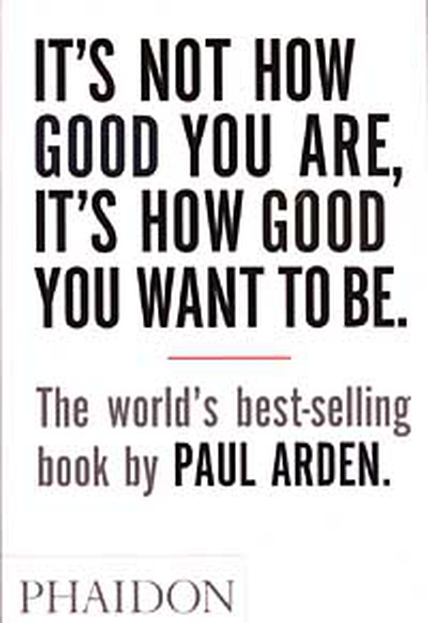 It's Not How Good You Are, It's How Good You Want To Be - Librerie.coop It's Not How Good You Are, It's How Good You Want To Be - Librerie.coop