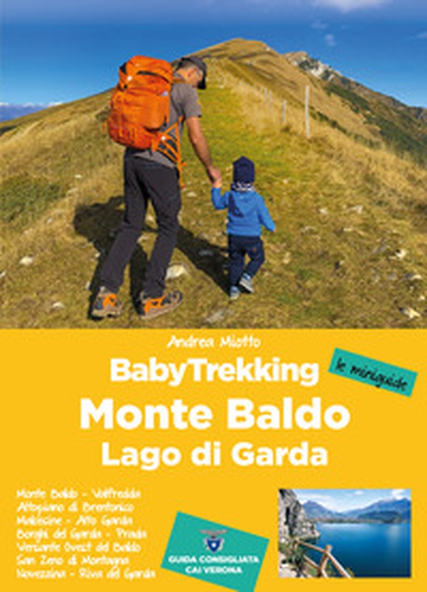 Babytrekking. Monte Baldo e Lago di Garda - Librerie.coop Babytrekking. Monte Baldo e Lago di Garda - Librerie.coop
