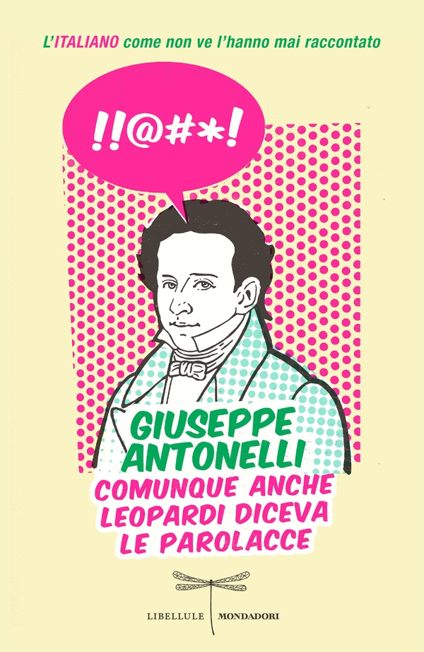 Comunque anche Leopardi diceva le parolacce - Librerie.coop Comunque anche Leopardi diceva le parolacce - Librerie.coop